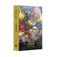 Mortis (Paperback) The Horus Heresy: Siege of Terra Book 5