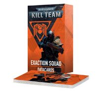 Kill Team Datacards: Exaction Squad